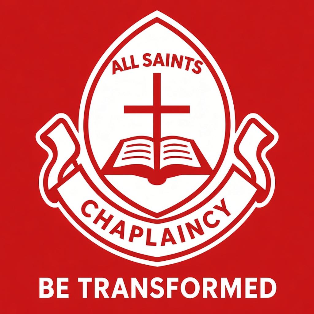 All Saints Chaplaincy crest. Be Transformed.